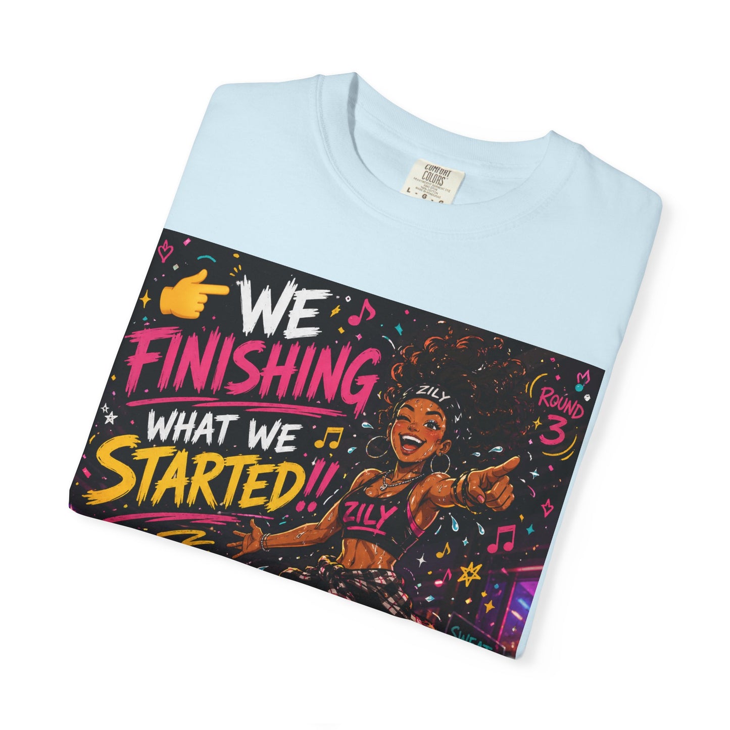 We Finishing What We Started Tee