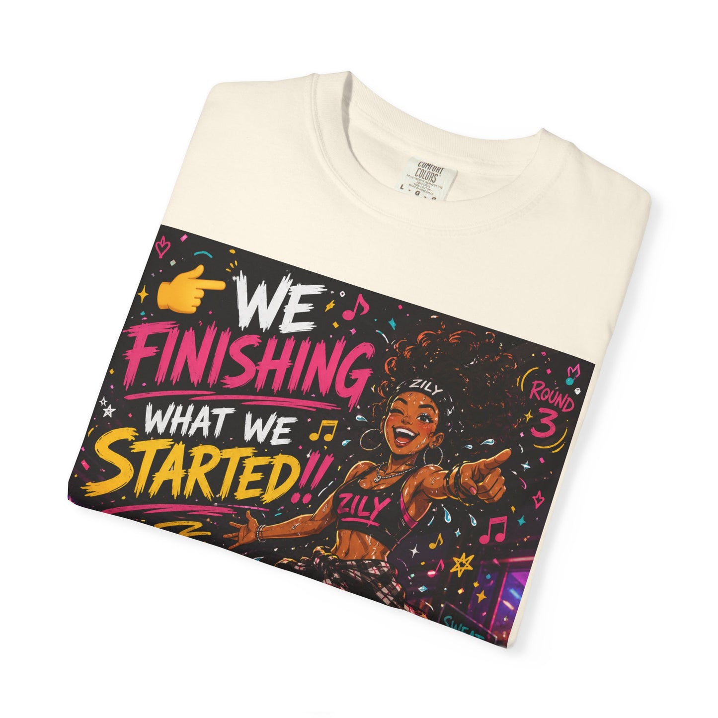 We Finishing What We Started Tee